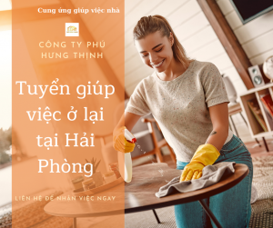 Tuyển giúp việc bao ăn ở tại Hải Phòng