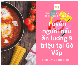Tuyển người náu ăn lương 9 tại Gò Vấp